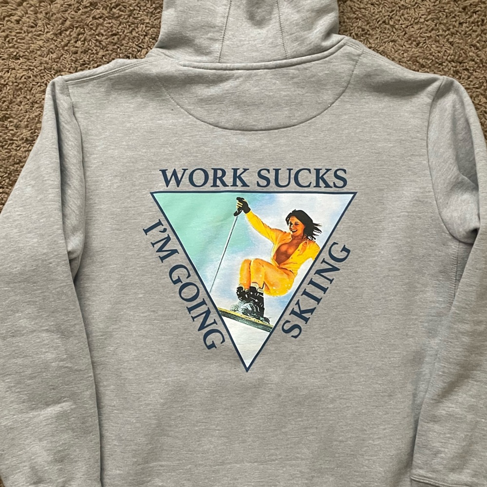 Jiberish “Work Sucks, I’m Going Skiing”